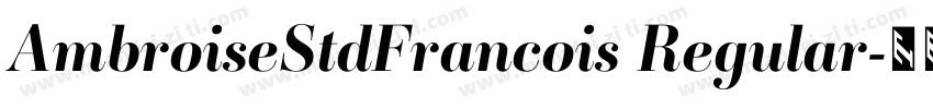 AmbroiseStdFrancois Regular字体转换